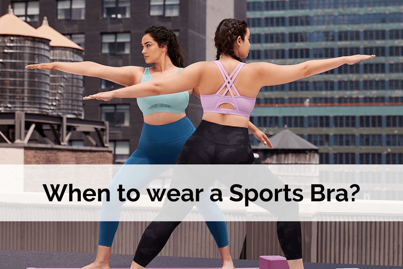 Why/When Do You Need To Wear A Sports Bra? - Curvy